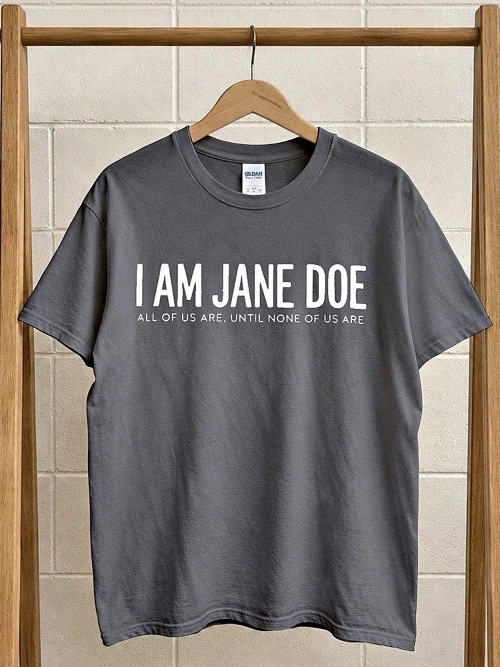 I Am Jane Doe Shirt, Gildan Women’s Solidarity, Feminist Tee